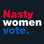 Nasty Women Vote - Shop FishBiscuit